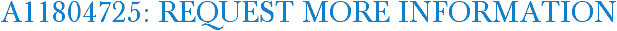 A11804725: Request More Information