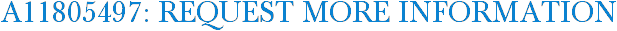 A11805497: Request More Information