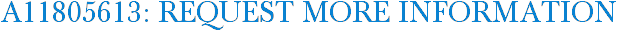 A11805613: Request More Information