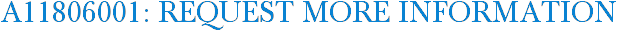 A11806001: Request More Information