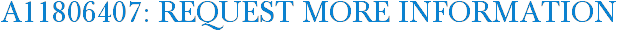 A11806407: Request More Information