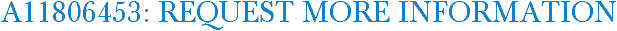 A11806453: Request More Information