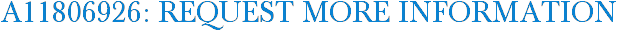 A11806926: Request More Information