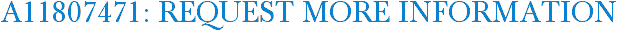 A11807471: Request More Information