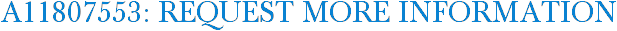 A11807553: Request More Information