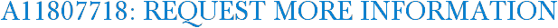 A11807718: Request More Information