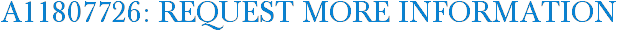 A11807726: Request More Information