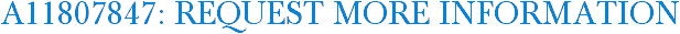 A11807847: Request More Information