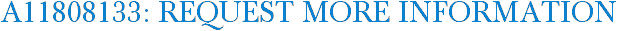 A11808133: Request More Information