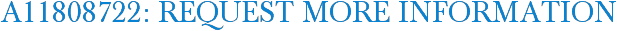 A11808722: Request More Information
