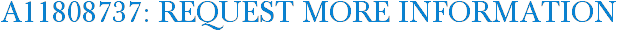 A11808737: Request More Information