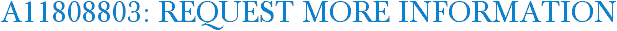 A11808803: Request More Information