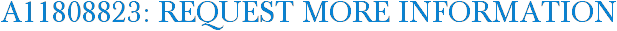 A11808823: Request More Information