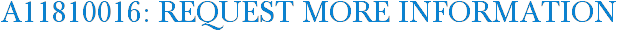 A11810016: Request More Information
