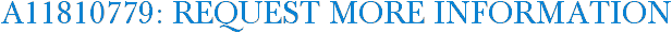 A11810779: Request More Information