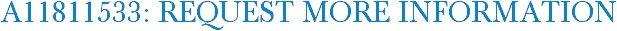 A11811533: Request More Information