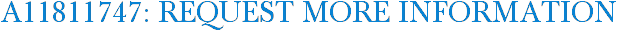 A11811747: Request More Information