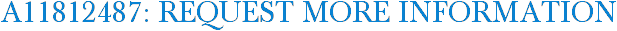 A11812487: Request More Information