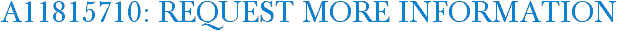 A11815710: Request More Information