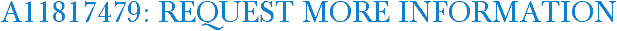 A11817479: Request More Information