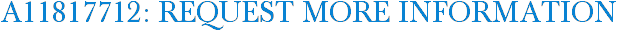 A11817712: Request More Information