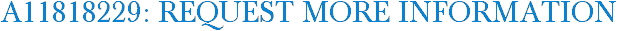 A11818229: Request More Information