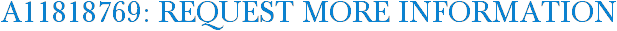 A11818769: Request More Information
