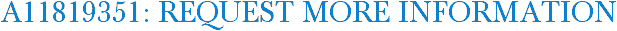 A11819351: Request More Information