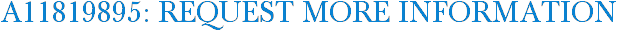 A11819895: Request More Information