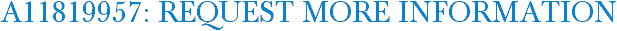 A11819957: Request More Information