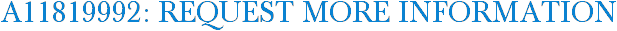 A11819992: Request More Information