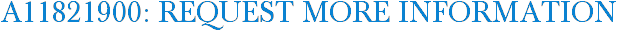 A11821900: Request More Information