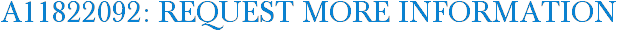 A11822092: Request More Information
