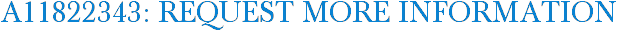 A11822343: Request More Information
