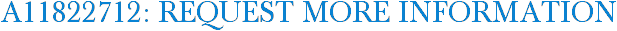 A11822712: Request More Information