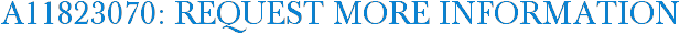 A11823070: Request More Information