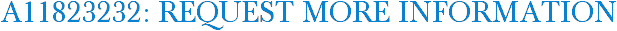 A11823232: Request More Information
