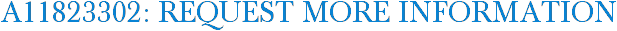 A11823302: Request More Information