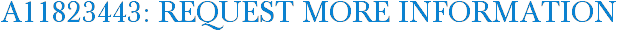 A11823443: Request More Information