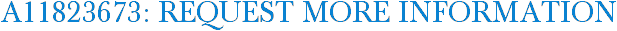 A11823673: Request More Information