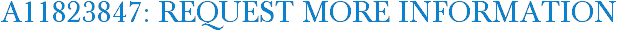 A11823847: Request More Information