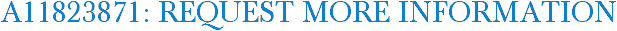 A11823871: Request More Information