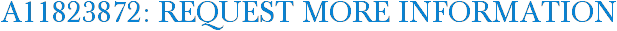 A11823872: Request More Information