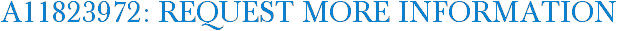 A11823972: Request More Information