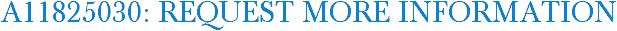 A11825030: Request More Information