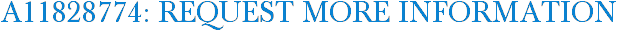 A11828774: Request More Information