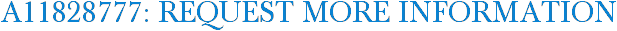 A11828777: Request More Information