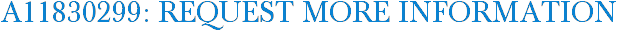 A11830299: Request More Information
