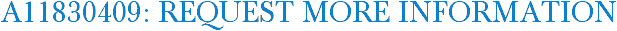 A11830409: Request More Information