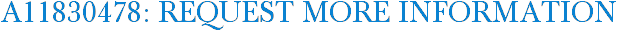 A11830478: Request More Information